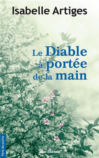 Couverture du livre « Le diable à portée de la main » de Isabelle Artiges aux éditions De Boree