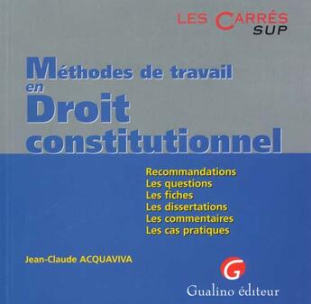 Couverture du livre « Methodes travail dt constitut. » de Acquaviva Jean-Claud aux éditions Gualino
