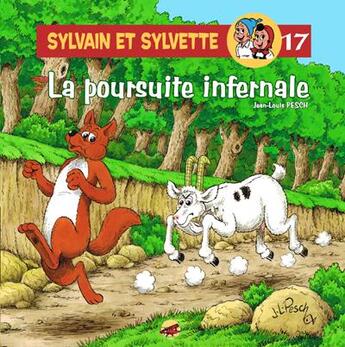 Couverture du livre « Sylvain et Sylvette T.17 ; la poursuite infernale » de Jean-Louis Pesch aux éditions P'tit Louis