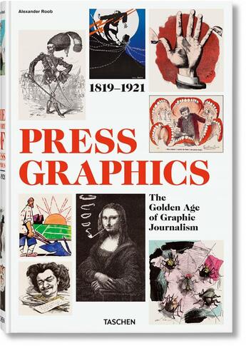 Couverture du livre « History of press graphics : 1819-1921 » de Alexander Roob aux éditions Taschen