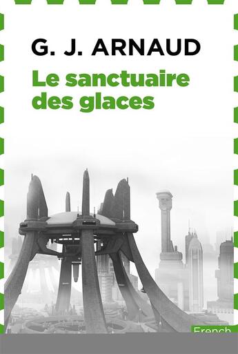 Couverture du livre « Le sanctuaire des glaces » de Georges-Jean Arnaud aux éditions French Pulp