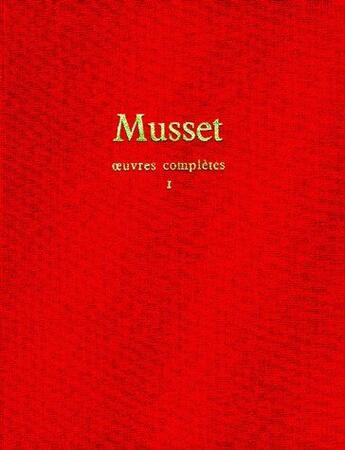 Couverture du livre « Oeuvres complètes Tome 1 » de Alfred De Musset aux éditions Seuil
