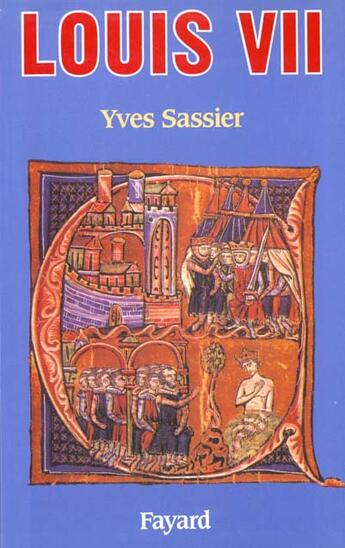 Couverture du livre « Louis VII » de Yves Sassier aux éditions Fayard
