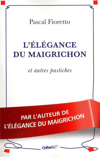 Couverture du livre « L'élégance du maigrichon ; pastiches » de Pascal Fioretto aux éditions Chiflet