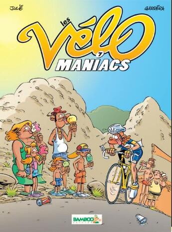 Couverture du livre « Les Vélo Maniacs t.7 » de Alain Julie et Jean-Luc Garrera aux éditions Bamboo