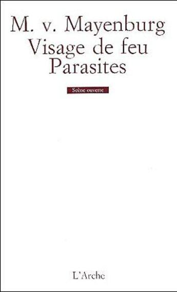 Couverture du livre « Visages de feu ; parasites » de Marius Von Mayenburg aux éditions L'arche