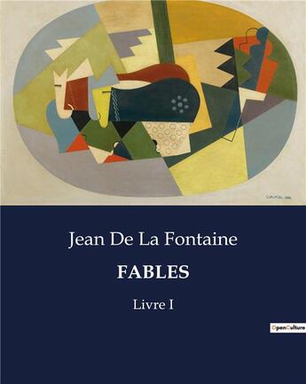Couverture du livre « FABLES : Livre I » de Jean De La Fontaine aux éditions Culturea