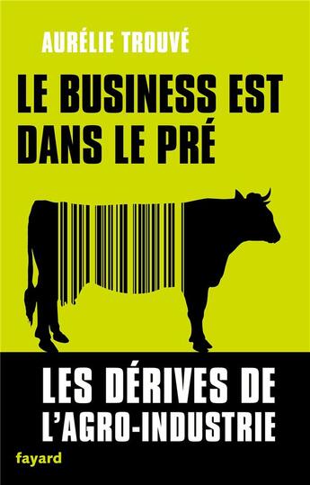 Couverture du livre « Le business est dans le pré » de Aurelie Trouve aux éditions Fayard