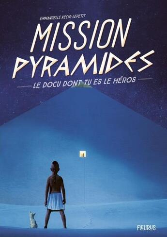 Couverture du livre « Mission pyramides » de Emmanuelle Kecir-Lepetit aux éditions Fleurus