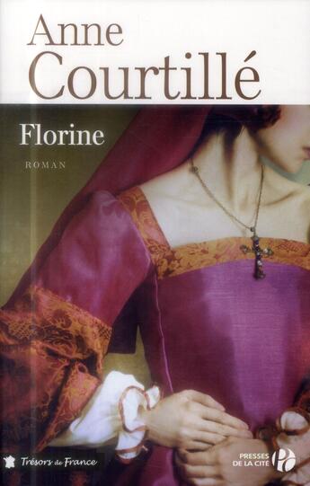 Couverture du livre « Florine » de Anne Courtille aux éditions Presses De La Cite