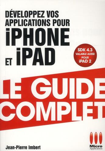 Couverture du livre « Développez vos applications sur iPhone et iPad » de Jean-Pierre Imbert aux éditions Micro Application