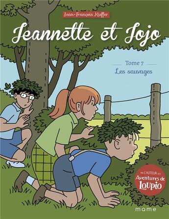 Couverture du livre « Jeannette et Jojo Tome 7 : les sauvages » de Jean-Francois Kieffer aux éditions Mame