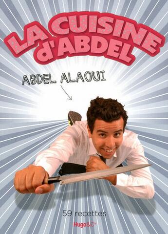 Couverture du livre « La cuisine d'Abdel » de Alaoui/Delepierre aux éditions Hugo Document