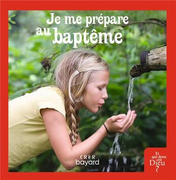 Couverture du livre « Je me prepare au bapteme - livre enfant » de Antoni/Lalanne aux éditions Crer-bayard