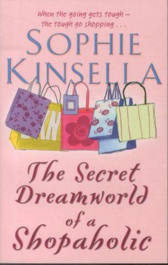 Couverture du livre « THE SECRET DREAMWORLD OF A SHOPAHOLIC » de Sophie Kinsella aux éditions Black Swan