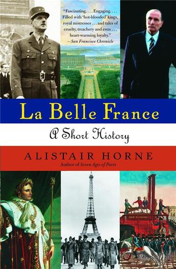 Couverture du livre « La belle france : a short history » de Horne Alistair aux éditions Random House Us