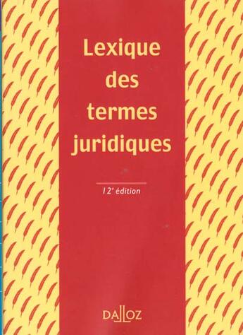Couverture du livre « Termes juridiques 12e ed lexique » de Serge Guinchard aux éditions Dalloz
