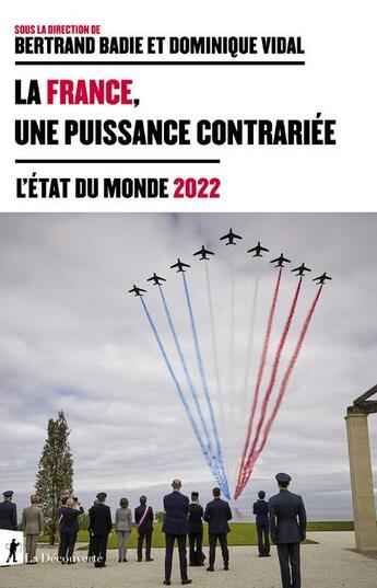 Couverture du livre « La France, une puissance contrariée (édition 2022) » de  aux éditions La Decouverte