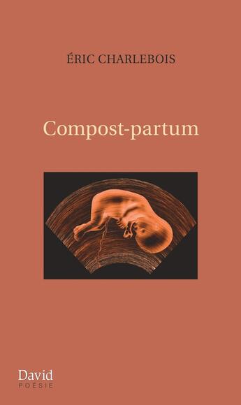 Couverture du livre « Compost-partum » de Charlebois Eric aux éditions Editions David