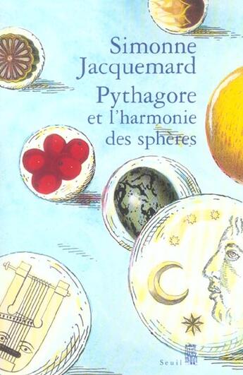 Couverture du livre « Pythagore et l'harmonie des spheres » de Simonne Jacquemard aux éditions Seuil