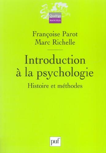 Couverture du livre « INTRODUCTION A LA PSYCHOLOGIE ; HISTOIRE ET METHODES » de Parot/Richelle Franc aux éditions Puf