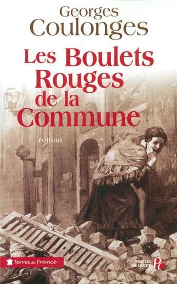 Couverture du livre « Les boulets rouges de la Commune » de Georges Coulonges aux éditions Presses De La Cite
