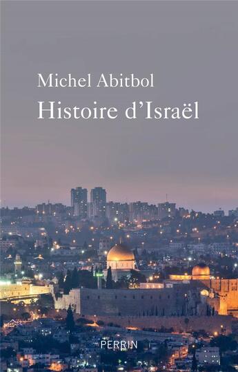 Couverture du livre « Histoire d'Israël » de Michel Abitbol aux éditions Perrin