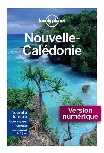 Couverture du livre « Nouvelle-Calédonie (4e édition) » de  aux éditions Lonely Planet France