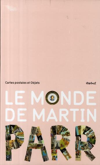 Couverture du livre « Le monde de Martin Parr » de Martin Parr aux éditions Textuel