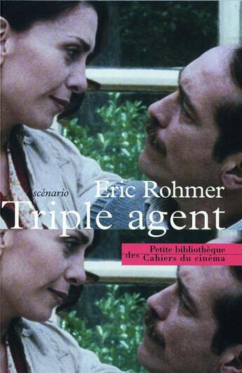 Couverture du livre « Triple agent » de Eric Rohmer aux éditions Cahiers Du Cinema