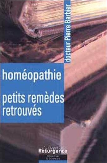 Couverture du livre « Homeopathie - petits remedes retrouves » de Pierre Barbier aux éditions Marco Pietteur