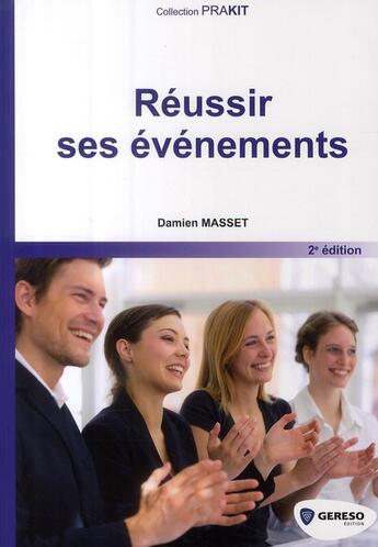 Couverture du livre « Réussir ses évènements (2e édition) » de Damien Masset aux éditions Gereso