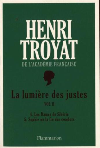 Couverture du livre « La lumière des justes Tome 2 » de Henri Troyat aux éditions Flammarion