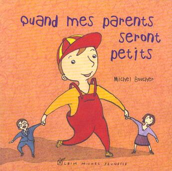 Couverture du livre « Quand Mes Parents Seront Petits » de Michel Boucher aux éditions Drugstore