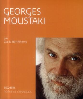 Couverture du livre « Georges Moustaki » de Cecile Barthelemy aux éditions Seghers