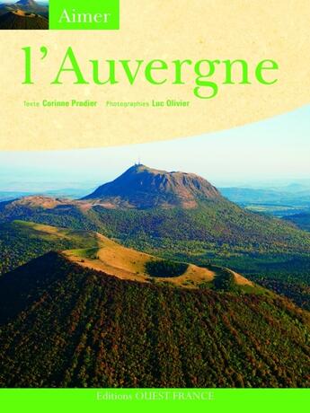 Couverture du livre « L'Auvergne » de Corinne Pradier et Luc Olivier aux éditions Ouest France
