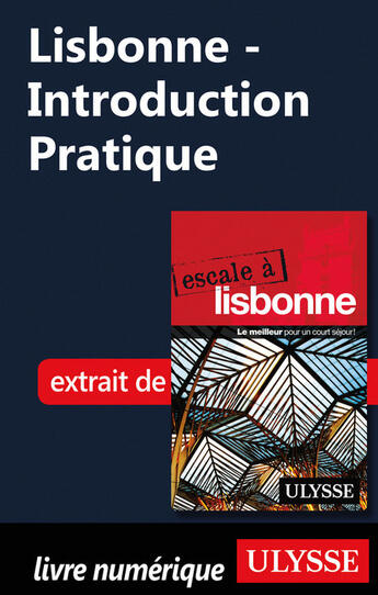 Couverture du livre « Lisbonne - Introduction Pratique » de Marc Rigole aux éditions Ulysse