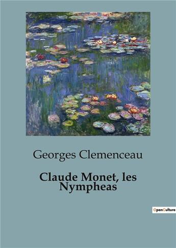 Couverture du livre « Claude monet nympheas » de Georges Clemenceau aux éditions Shs Editions
