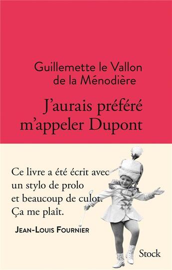 Couverture du livre « J'aurais préféré m'appeler Dupont » de Jean-Louis Fournier et Guillemette Le Vallon De La Menodiere aux éditions Stock