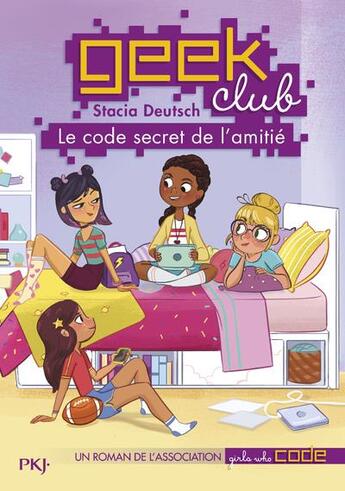 Couverture du livre « Geek club t.1 ; le code secret de l'amitié » de Staica Deutsch aux éditions Pocket Jeunesse
