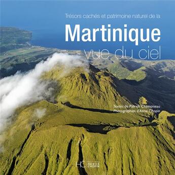 Couverture du livre « Martinique vue du ciel » de Patrick Chamoiseau aux éditions Herve Chopin