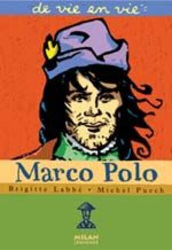 Couverture du livre « Marco Polo » de Labbe-B+Puech-M aux éditions Milan