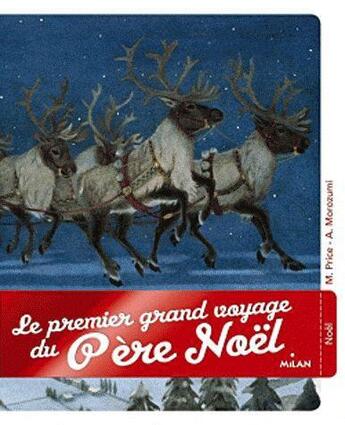 Couverture du livre « Le premier voyage du Père Noël » de Moe Price et Atsuko Morozumi aux éditions Milan