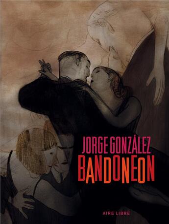 Couverture du livre « Bandonéon » de Jorge Gonzales aux éditions Dupuis
