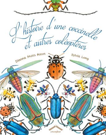 Couverture du livre « L'histoire d'une coccinelle et autres coléopteres » de Sylvia Long et Diana Hutts Aston aux éditions Circonflexe