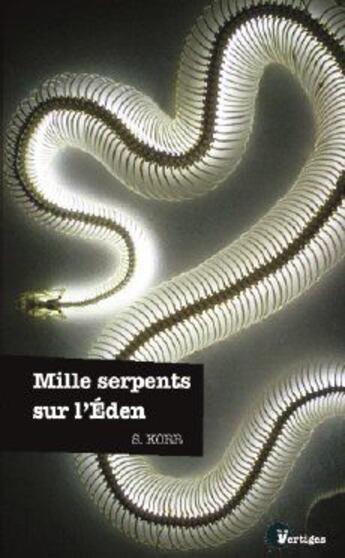 Couverture du livre « Mille serpents sur l'Eden » de S. Korr aux éditions Tabou