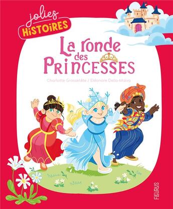 Couverture du livre « La ronde des princesses » de Charlotte Grossetete et Eleonore Della-Malva aux éditions Fleurus
