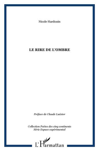Couverture du livre « Le rire de l'ombre » de Nicole Hardouin aux éditions L'harmattan