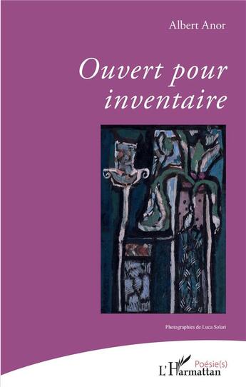 Couverture du livre « Ouvert pour inventaire » de Albert Anor aux éditions L'harmattan