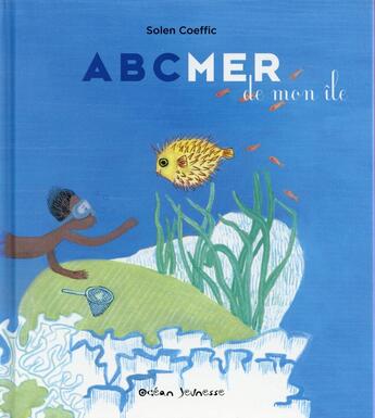 Couverture du livre « ABC mer de mon île » de Solen Coeffic aux éditions Ocean